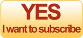 Yes, I want to subscribe